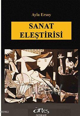 Sanat Eleştirisi | Ayla Ersoy | Artes Yayınları