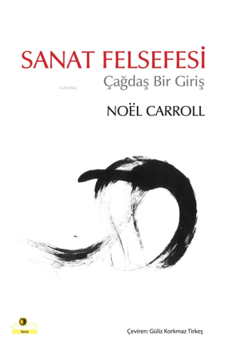 Sanat Felsefesi; Çağdaş Bir Giriş | Noel Carroll | Ütopya Yayınevi