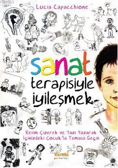 Sanat Terapisiyle İyileşmek | Lucia Capacchione | Kaknüs Yayınları