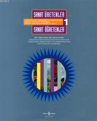 Sanat Üretenler / Sanat Öğretenler 1 | Art Creators | Türkiye İş Banka