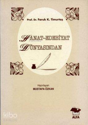 Sanat ve Edebiyat Dünyasından | Mustafa Özkan | Alfa Basım Yayım Dağıt