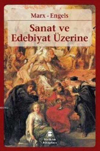 Sanat Ve Edebiyat Üzerine | Marx - Engels | Birikim Yayıncılık (İstanb