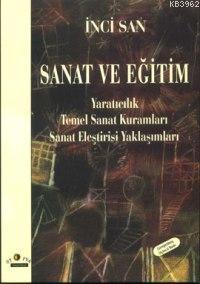 Sanat ve Eğitim | İnci San | Ütopya Yayınevi