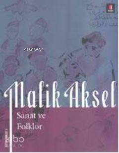 Sanat ve Folklor | Malik Aksel | Kapı Yayınları