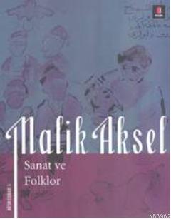 Sanat ve Folklor | Malik Aksel | Kapı Yayınları