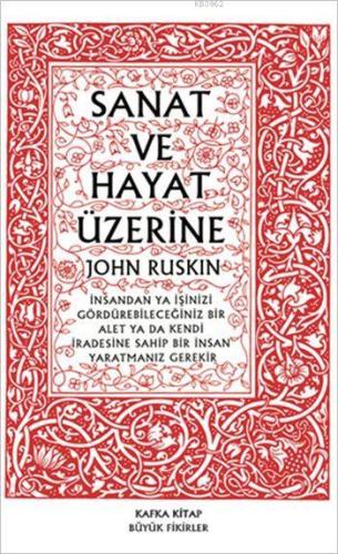 Sanat ve Hayat Üzerine | John Ruskin | Kafka Yayınevi