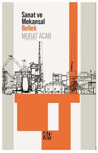 Sanat ve Mekansal Bellek | Murat Acar | 40 Kitap