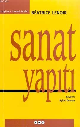 Sanat Yapıtı | Beatrice Lenoir | Yapı Kredi Yayınları ( YKY )