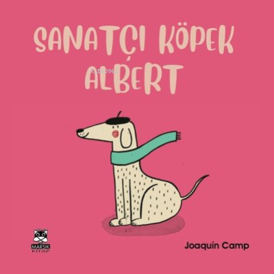 Sanatçı Köpek Albert | Joaquin Camp | Marsık Yayıncılık