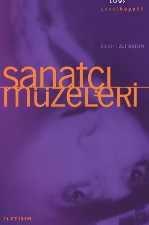 Sanatçı Müzeleri | Ali Artun | İletişim Yayınları