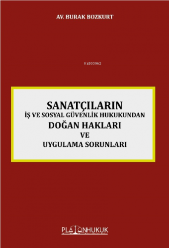 Sanatçıların İş Ve Sosyal Güvenlik Hukukunda Doğan Hakları Ve Uygulama