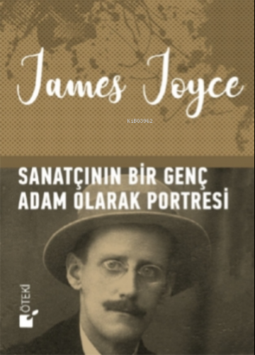 Sanatçının Bir Genç Adam Olarak Portresi | James Joyce | Öteki Yayınev