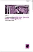 Sanatçının Bir Genç Adam Olarak Portresi | James Joyce | Alakarga Sana