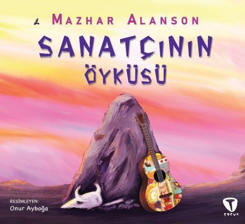 Sanatçının Öyküsü | Mazhar Alanson | Turkuvaz Kitap