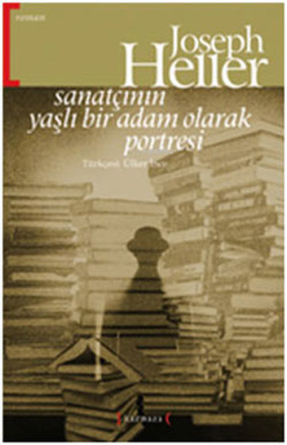 Sanatçının Yaşlı Bir Adam Olarak Portresi | Joseph Heller | Kırmızı Ya