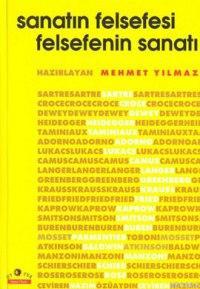 Sanatın Felsefesi Felsefenin Sanatı | Mehmet Yılmaz | Ütopya Yayınevi