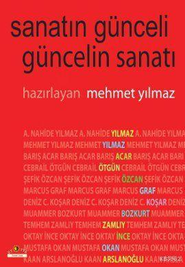 Sanatın Günceli Güncelin Sanatı | Mehmet Yılmaz | Ütopya Yayınevi