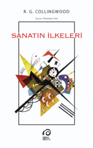 Sanatın İlkeleri | R. G. Collingwood | İnsan Yayınları