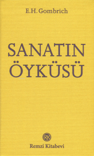 Sanatın Öyküsü (Cep Boy) | E. H. Gombrich | Remzi Kitabevi