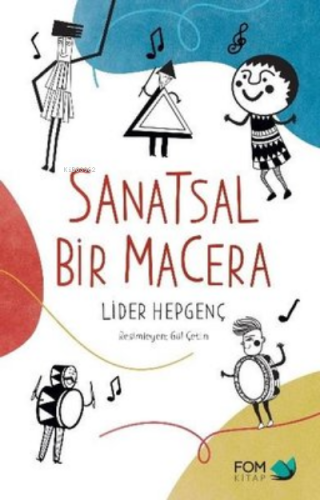 Sanatsal Bir Macera | Lider Hepgenç | Fom Kitap