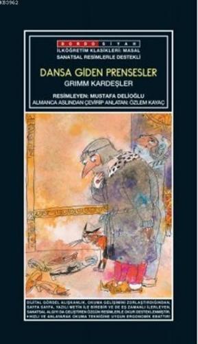 Sanatsal Resimli Dansa Giden Prensesler; Grimm Masalları | Grimm Karde