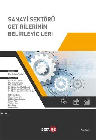 Sanayi Sektörü Getirilerinin Belirleyicileri | Fatih Temizel | Beta Ak