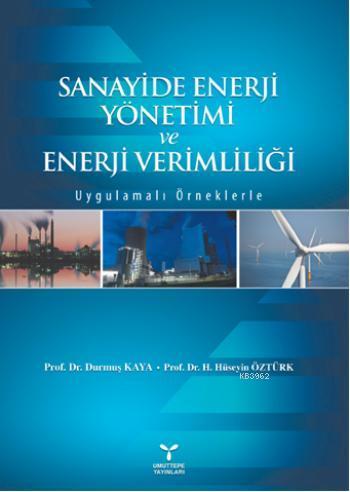 Sanayide Enerji Yönetimi ve Enerji Verimliliği | Hüseyin Öztürk | Umut