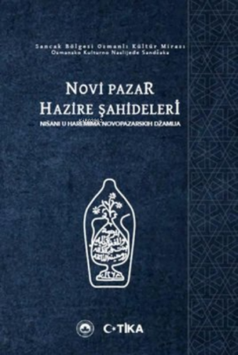 Sancak Bölgesi Osmanlı Kültür Mirası Novi Pazar Hazire Şahideleri | Ko