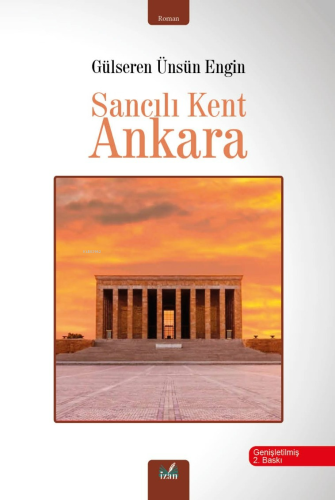 Sancılı Kent Ankara | Gülseren Ünsün Engin | İzan Yayıncılık