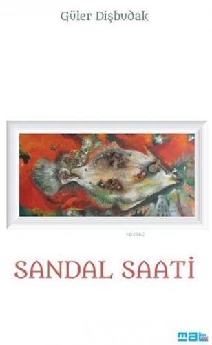 Sandal Saati | Güler Dişbudak | Mat Kitap Yayınları