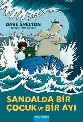 Sandalda Bir Çocuk ve Bir Ayı | Dave Shelton | Mavibulut Yayınları