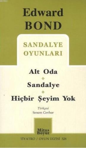 Sandalye Oyunları; Alt Oda - Sandalye - Hiçbir Şeyim Yok | Edward Bond