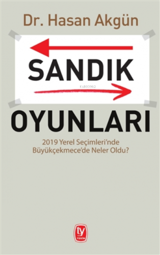 Sandık Oyunları;2019 Yerel Seçimleri'nde Neler Oldu? | Hasan Akgün | T