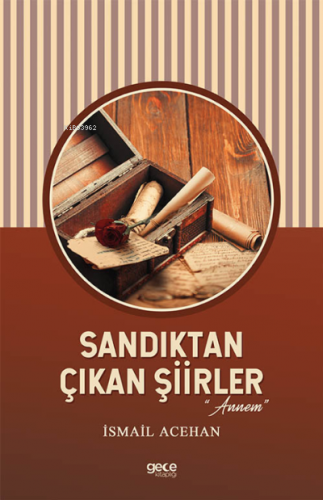 Sandıktan Çıkan Şiirler;Annem | İsmail Acehan | Gece Kitaplığı Yayınla