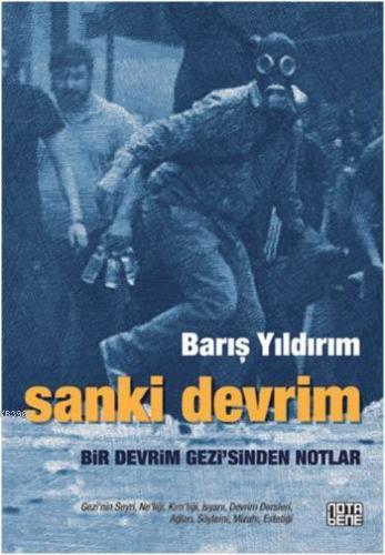 Sanki Devrim; Bir Devrim Gezi'sinden Notlar | Barış Yıldırım | Nota Be