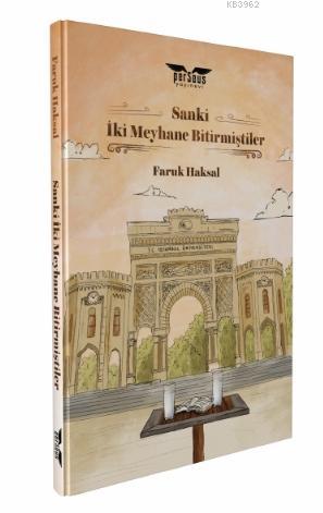 Sanki İki Meyhane Bitirmişler | Faruk Haksal | Perseus Yayınevi