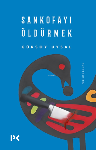 Sankofayı Öldürmek | Gürsoy Uysal | Profil Yayıncılık