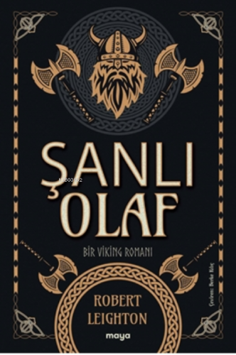 Şanlı Olaf;Bir Viking Romanı | Robert Leighton | Maya Kitap