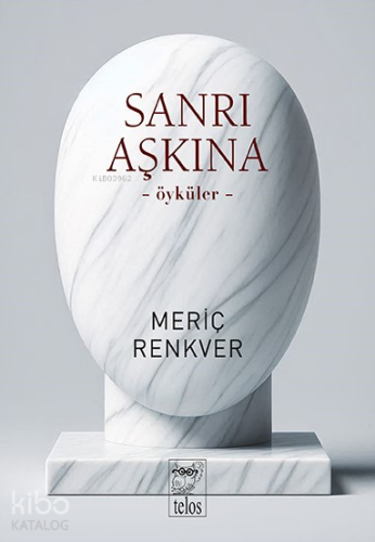 Sanrı Aşkına | Meriç Renkver | Telos Yayıncılık