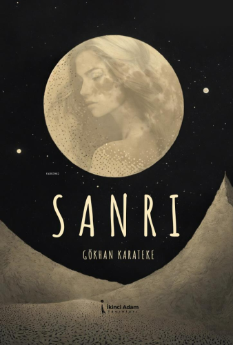 Sanrı | Gökhan Karateke | İkinci Adam Yayınları