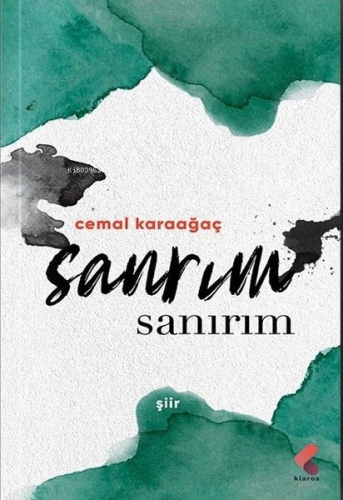 Sanrım Sanırım | Cemal Karaağaç | Klaros Yayınları