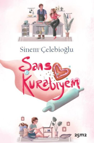 Şans Kurabiyem | Sinem Çelebioğlu | 25m2 Kitap