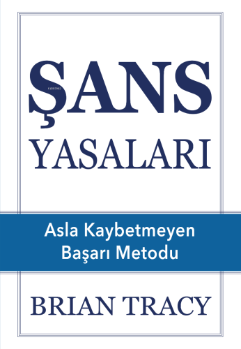 Şans Yasaları | Brian Tracy | Saga Kitap