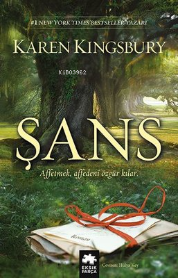 Şans | Karen Kingsbury | Eksik Parça Yayınları