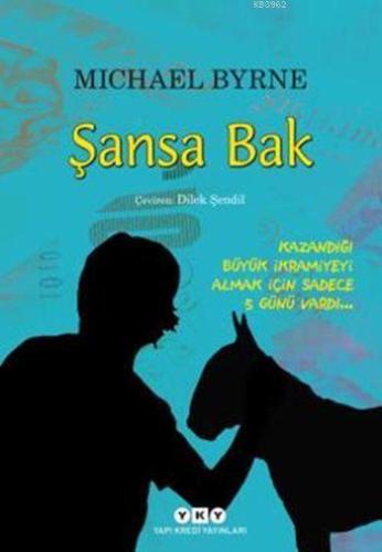 Şansa Bak (10 + Yaş) | Michael Byrnes | Yapı Kredi Yayınları ( YKY )