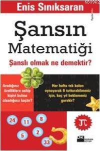 Şansın Matematiği; Şanslı Olmak Ne Demektir? | Enis Sınıksaran | Doğan