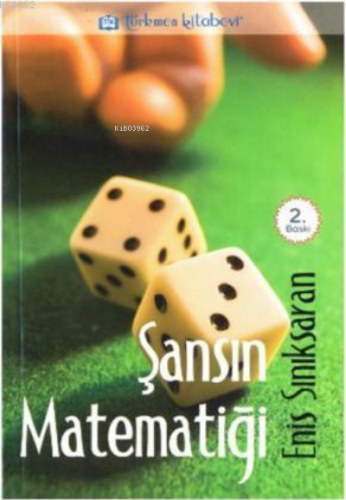 Şansın Matematiği | Enis Sınıksaran | Türkmen Kitabevi