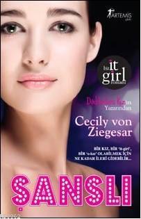 Şanslı; Bir It Girl Romanı | Cecily Von Ziegeser | Artemis Yayınları