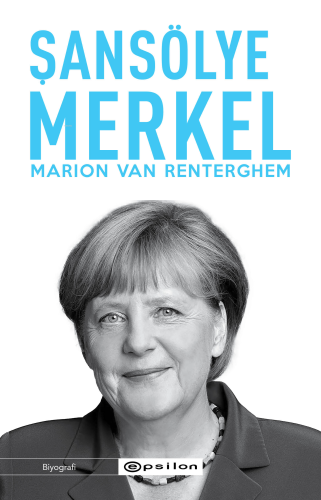 Şansölye Merkel | Marion Van Renterghem | Epsilon Yayınevi