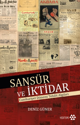 Sansür Ve İktidar | Deniz Güner | Yeditepe Yayınevi